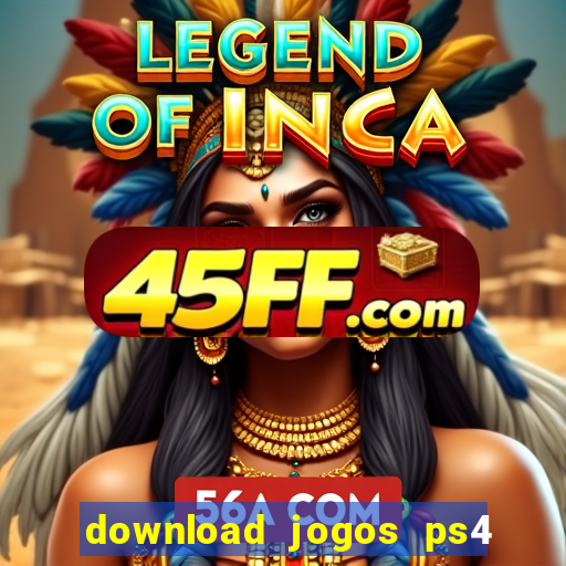 download jogos ps4 pkg pt-br
